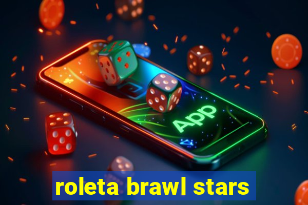 roleta brawl stars